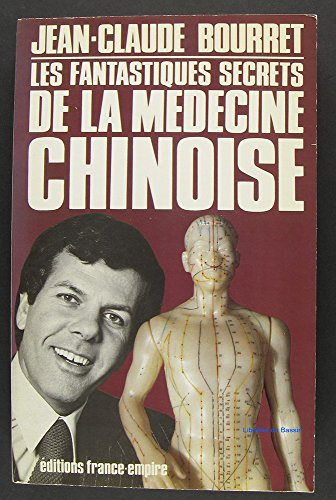 les fantastiques secrets de la médecine chinoise : entretiens avec andré lebarbier, jean-claude darr