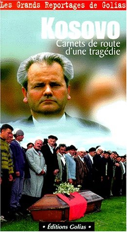 kosovo, carnet de route d'une tragédie