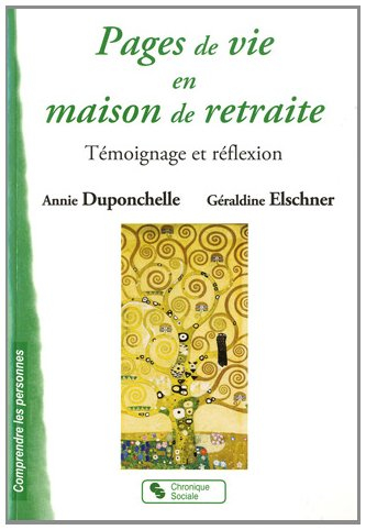 Pages de vie en maison de retraite : témoignage et réflexion