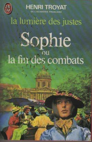 la lumiere des justes tome v : sophie ou la fin des combats