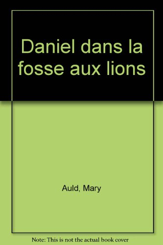 Daniel dans la fosse aux lions
