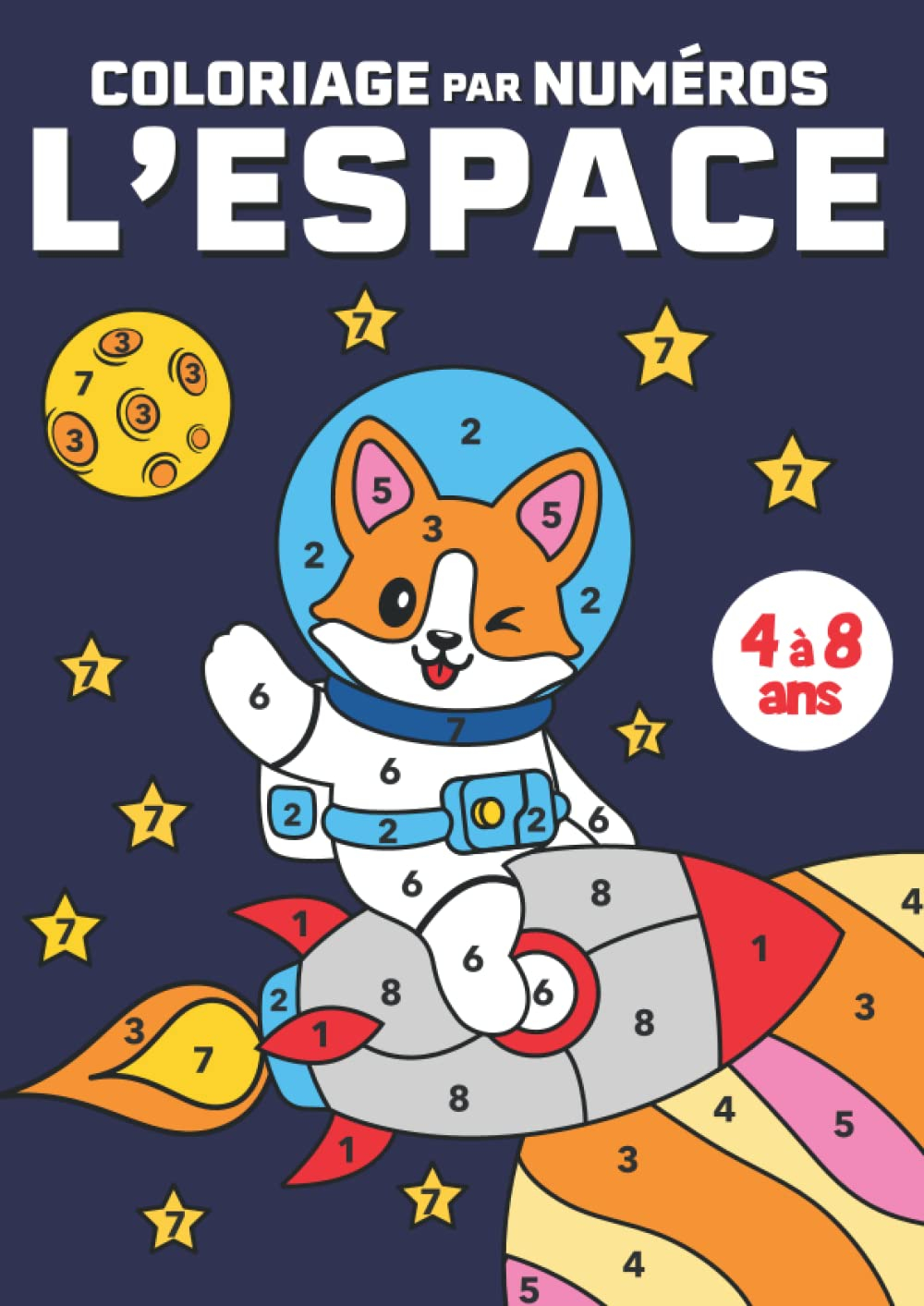 Coloriage par numéros | L'Espace: Apprends les chiffres en t'amusant avec ces petits aventuriers de 