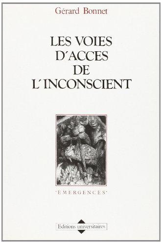 Les Voies d'accès de l'inconscient