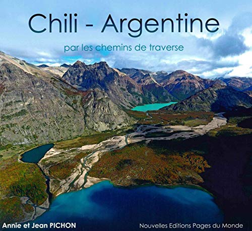 Chili, Argentine : par les chemins de traverse