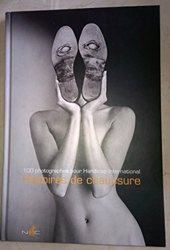 Histoire de chaussures : cent photographes pour Handicap International