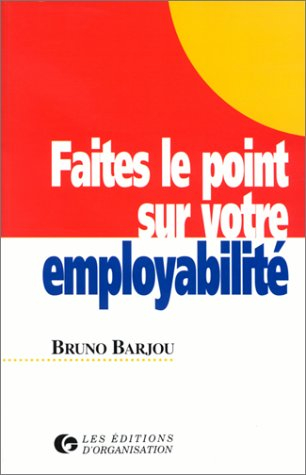 Faites le point sur votre employabilité