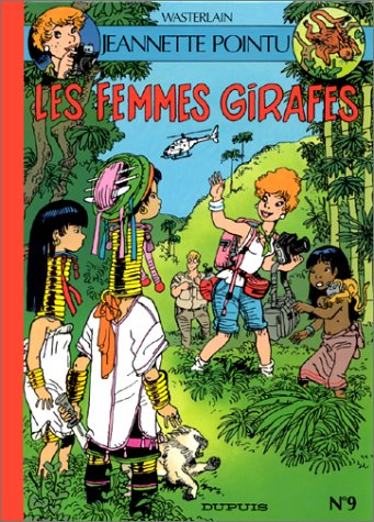 Jeannette Pointu. Vol. 9. Les femmes girafes
