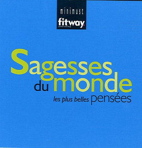 Sagesses du monde : les plus belles pensées