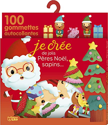 Je crée de jolis Pères Noël, sapins... : 100 gommettes autocollantes