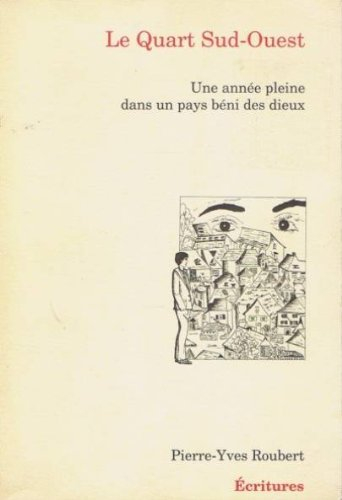 Le quart Sud-Ouest : une année pleine dans un pays béni des dieux