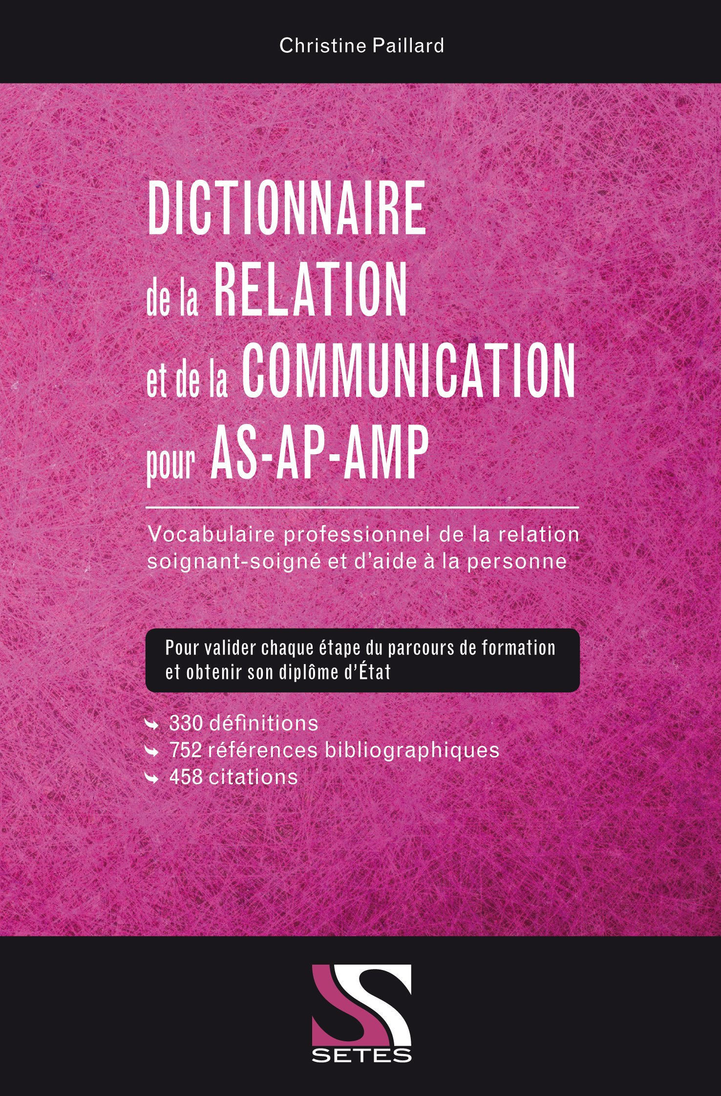 Dictionnaire de la relation et de la communication pour AS-AP-AMP : 330 définitions, 752 références 