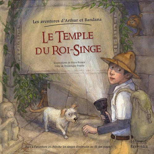 Les aventures d'Arthur et Bandana. Le temple du Roi-Singe