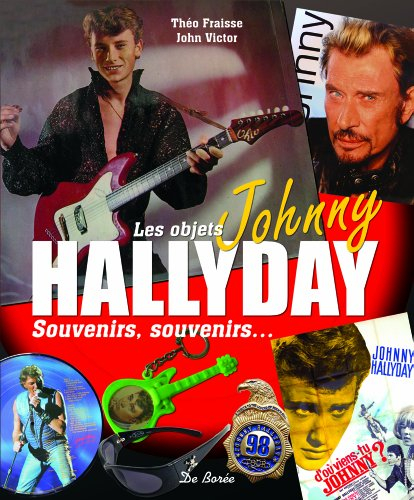 Johnny Hallyday : les objets : souvenirs, souvenirs...