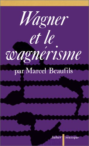 wagner et le wagnérisme