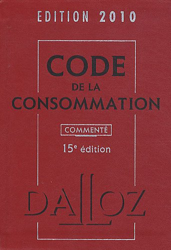 Code de la consommation 2010 commenté