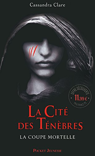 La Cité des ténèbres. Vol. 1. La coupe mortelle