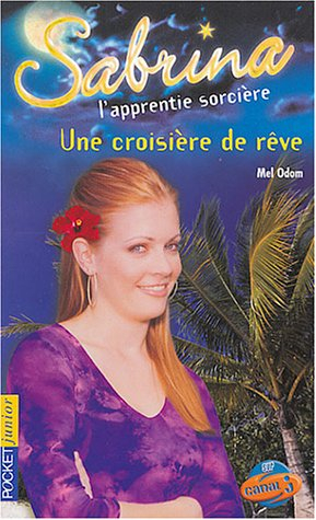 Sabrina, l'apprentie sorcière. Vol. 28. Une croisière de rêve