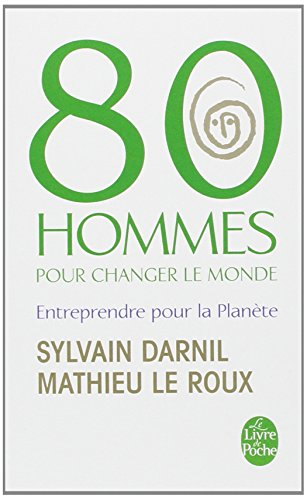 80 hommes pour changer le monde : entreprendre pour la planète