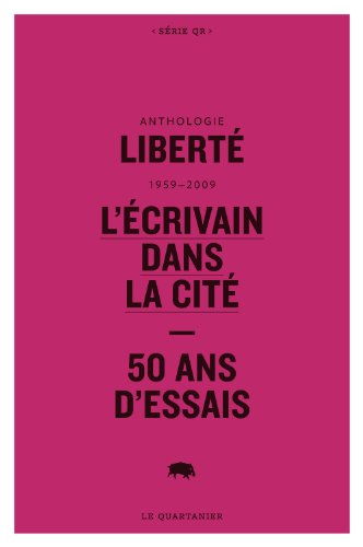 Anthologie Liberte 1959-2009, l'Écrivain Dans la Cite.