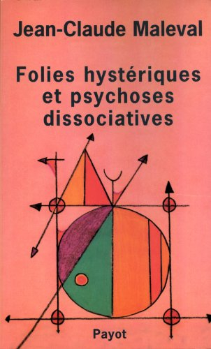 Folies hystériques et psychoses dissociatives