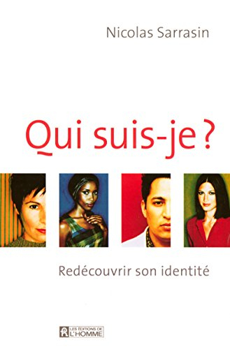 Qui suis-je? : redécouvrir son identité