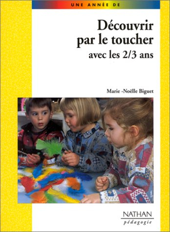 Découvrir par le toucher avec les 2-3 ans