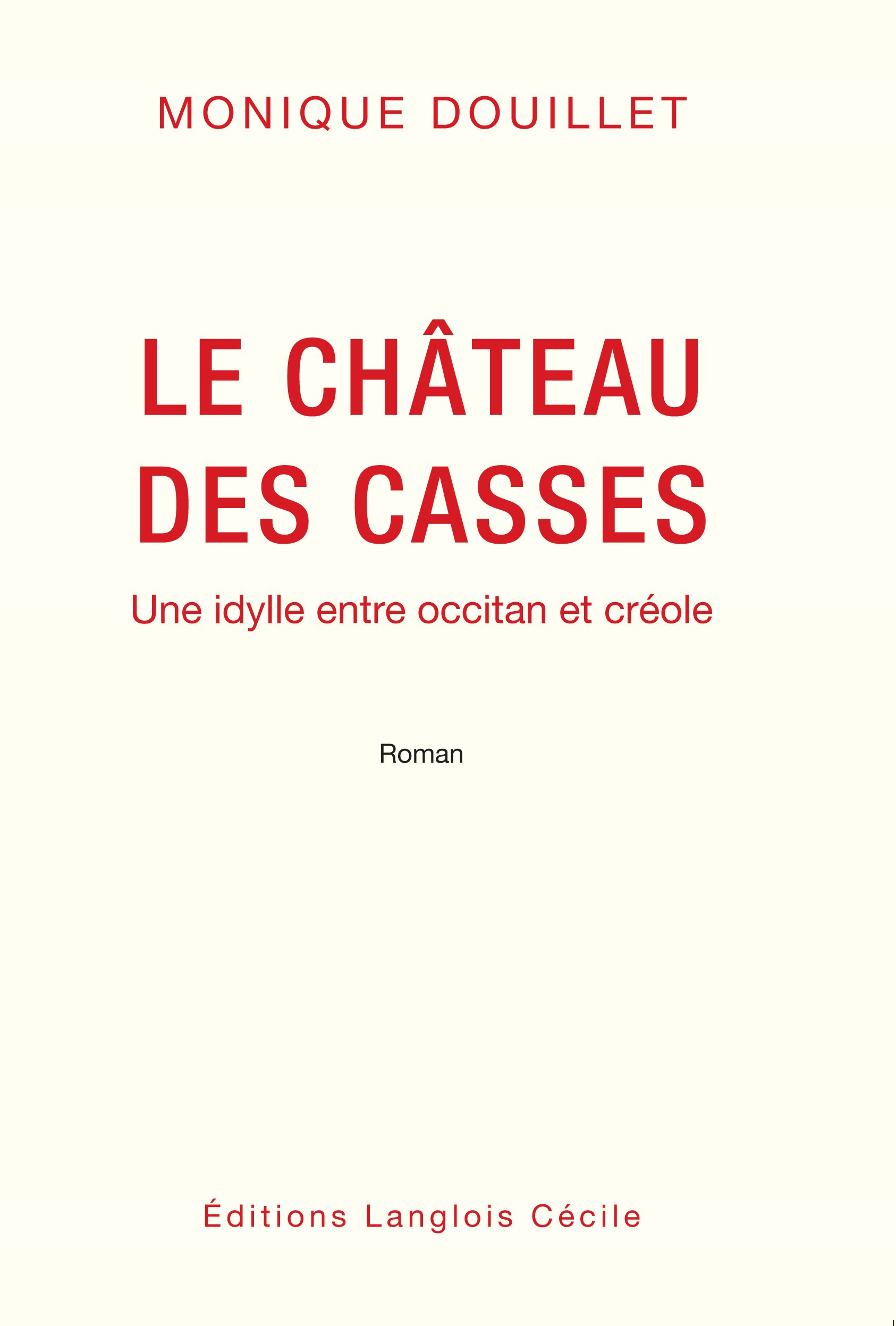 Le château des Casses : une idylle entre occitan et créole