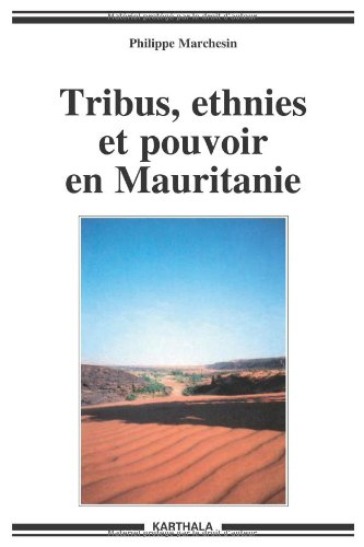 Tribus, ethnies et pouvoir en Mauritanie
