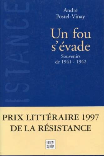 Un fou s'évade : souvenirs de 1941-1942