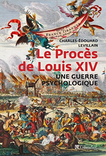 le procès de louis xiv