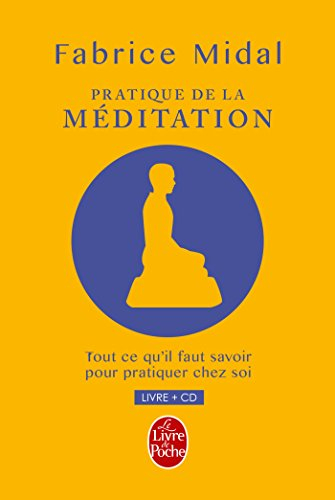 Pratique de la méditation : la méditation change la vie !