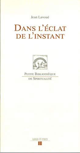 Dans l'éclat de l'instant