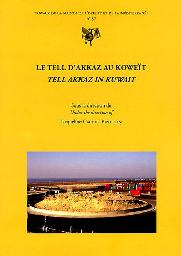 Le Tell d'Akkaz au Koweït. Tell Akkaz in Kuwait