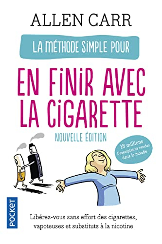La méthode simple pour en finir avec la cigarette : la nouvelle méthode simple (vapoteuse, cigarette