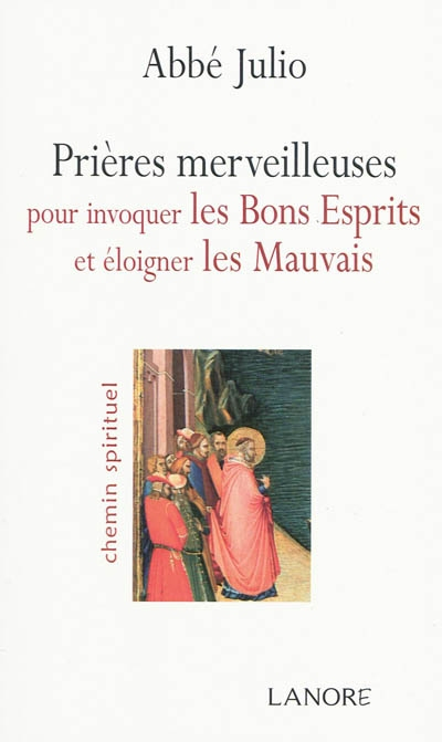 Prières merveilleuses pour invoquer les bons esprits et éloigner les mauvais