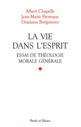 La vie dans l'Esprit : essai de théologie morale générale
