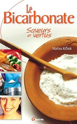Le bicarbonate : saveurs et vertus