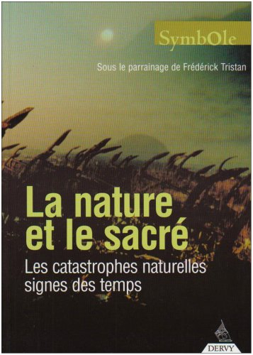 Symbole, n° 1. La nature et le sacré : les catastrophes naturelles signes des temps