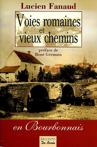 Voies romaines et vieux chemins en Bourbonnais