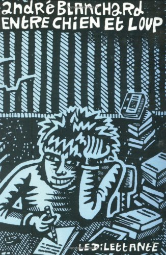 Entre chien et loup : carnets, avril-septembre 1987