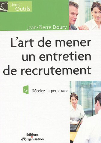 l'art de mener un entretien de recrutement : décelez la perle rare !