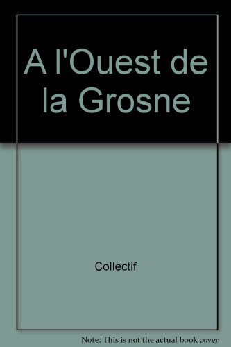 a l'ouest de la grosne