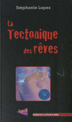 La tectonique des rêves