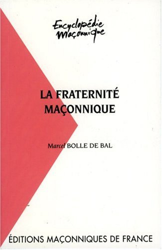 La fraternité maçonnique