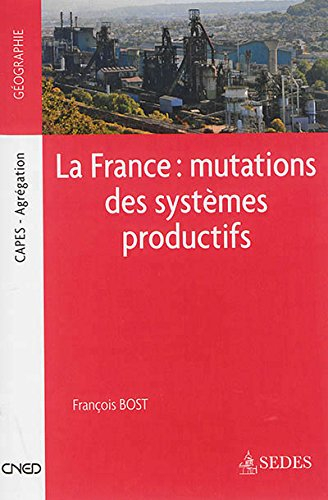 La France : mutations des systèmes productifs