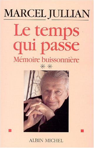 Mémoire buissonnière. Vol. 2. Le temps qui passe