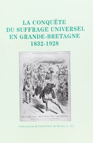 Cercles. La conquête du suffrage universel en Grande-Bretagne, 1832-1928