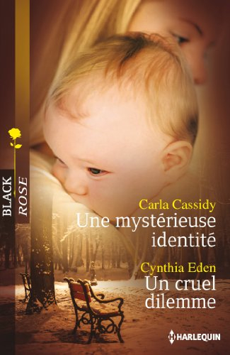 Une mystérieuse identité. Un cruel dilemme