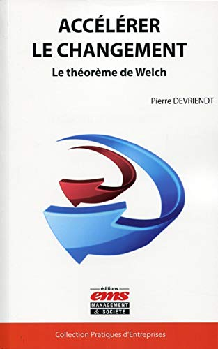 Accélérer le changement : le théorème de Welch