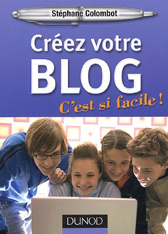Créez votre blog : c'est si facile !